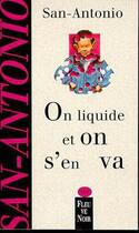 Couverture du livre « On liquide et on s'en va » de San-Antonio aux éditions 12-21