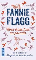 Couverture du livre « Nous irons tous au paradis » de Fannie Flagg aux éditions Pocket