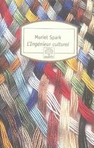 Couverture du livre « L'ingénieur culturel » de Muriel Spark aux éditions Motifs