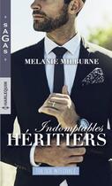 Couverture du livre « Indomptables héritiers ; trilogie intégrale » de Melanie Milburne aux éditions Harlequin