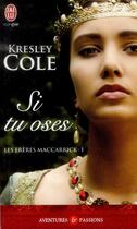 Couverture du livre « Les freres Maccarrick Tome 1 ; si tu oses » de Kresley Cole aux éditions J'ai Lu