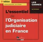 Couverture du livre « L'essentiel de l'organisation judiciaire en France (5e édition) » de Jean-Paul Branlard aux éditions Gualino