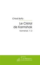 Couverture du livre « Le cristal de Karmshak » de Boffy-C aux éditions Le Manuscrit