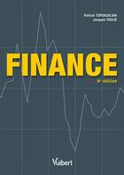Couverture du livre « Finance (6e édition) » de Jacques Teulie et Patrick Topsacalian aux éditions Vuibert