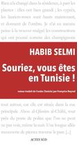 Couverture du livre « Souriez, vous êtes en Tunisie ! » de Habib Selmi aux éditions Editions Actes Sud