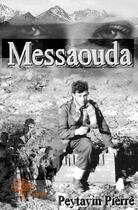 Couverture du livre « Messaouda » de Pierre Peytavin aux éditions Edilivre