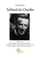 Couverture du livre « Teilhard de Chardin » de Michel Schmitz aux éditions Edilivre