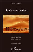 Couverture du livre « Le silence des chemins » de Zohour Al Mandil aux éditions L'harmattan