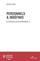 Couverture du livre « Personnels et indéfinis Tome 2 ; les pronoms de la philosophie » de Michel Pouille aux éditions L'harmattan