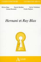 Couverture du livre « Hernani ; Ruy Blas, de Victor Hugo » de Bara/Bernadet/Narjou aux éditions Atlande Editions