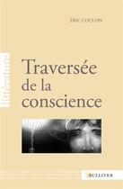 Couverture du livre « Traversée de la conscience » de Eric Coulon aux éditions Sulliver