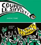 Couverture du livre « Couper le sifflet / à couper le souffle » de Maxime Jeune aux éditions Editions Flblb