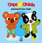 Couverture du livre « OOPS ET OHLALA ; Oops et Ohlala prennent leur bain » de Amelie Graux et Mellow aux éditions Talents Hauts