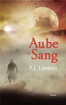 Couverture du livre « Aube de sang » de Patrick Lambert aux éditions T.d.o