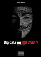 Couverture du livre « Big data ou big cata ? l'effet Snowden » de Yannick Chatelain aux éditions Kawa
