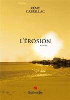 Couverture du livre « L'érosion » de Remy Cabrillac aux éditions Spinelle