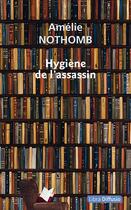 Couverture du livre « Hygiène de l'assassin » de Amélie Nothomb aux éditions Libra Diffusio