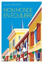 Couverture du livre « Mon monde en équilibre » de Cecile Briomet aux éditions Eyrolles