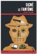 Couverture du livre « Signé le fantôme » de Jacques Asklund aux éditions Rageot Editeur