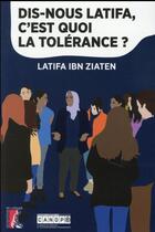 Couverture du livre « Dis-nous Latifa, c'est quoi la tolérance ? » de Latifa Ibn Ziaten et Anne Jouve aux éditions Editions De L'atelier