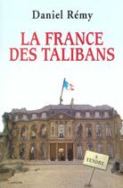 Couverture du livre « La france des talibans » de Daniel Remy aux éditions Grancher