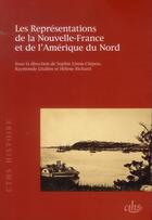 Couverture du livre « Representations de la nouvelle france et de lamerique du nord » de Linon Chipon S aux éditions Cths Edition