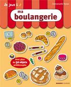 Couverture du livre « Ma boulangerie » de Emmanuelle Teyras aux éditions Mango