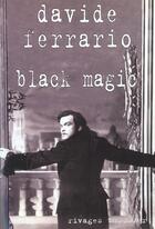 Couverture du livre « Black magic » de Ferrario Davide aux éditions Rivages