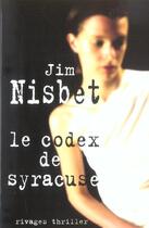 Couverture du livre « Le codex de syracuse » de Jim Nisbet aux éditions Rivages
