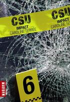 Couverture du livre « CSU t.6 ; impact » de Caroline Terree aux éditions Milan