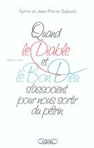 Couverture du livre « Quand le diable et le bon dieu s'associent pour nous sortir du petrin » de Gaborit aux éditions Michel Lafon