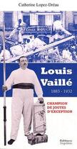 Couverture du livre « Louis vaille champion d'exception, joutes » de Lopez Dreau/Catherin aux éditions Singulieres
