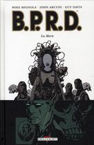 Couverture du livre « B.P.R.D. Tome 4 : les morts » de Mike Mignola et Guy Davis et John Arcudi aux éditions Delcourt