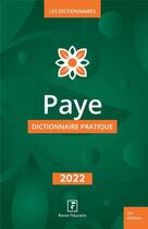 Couverture du livre « Paye : dictionnaire pratique (édition 2022) » de  aux éditions Revue Fiduciaire
