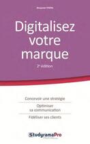 Couverture du livre « Digitalisez votre marque » de Benjamin Thiers aux éditions Studyrama