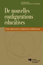 Couverture du livre « De nouvelles configurations éducatives ; entre coéducation et communautés d'apprentissage » de Philippe Maubant et Lucie Roger aux éditions Presses De L'universite Du Quebec