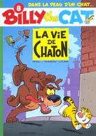 Couverture du livre « Billy the cat Tome 8 ; la vie de chaton » de Peral et Fredo et Stephen Desberg aux éditions Dupuis