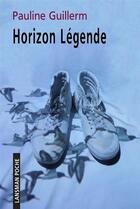 Couverture du livre « Horizon légende » de Pauline Guillerm aux éditions Lansman