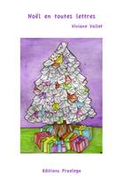 Couverture du livre « Noël en toutes lettres » de Viviane Vallet aux éditions Praelego