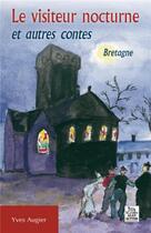 Couverture du livre « Le visiteur nocturne et autres contes ; Bretagne » de Yves Augier aux éditions Editions Sutton