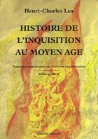 Couverture du livre « Histoire de l'inquisition au moyen-age - tome 3 » de Lea Henri-Charles aux éditions Millon