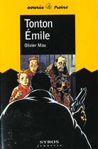 Couverture du livre « Tonton Emile » de Olivier Mau aux éditions Syros