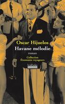 Couverture du livre « Havane mélodie » de Oscar Hijuelos aux éditions Hoebeke