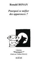 Couverture du livre « Pourquoi se méfier des apparences ? » de Ronald Bonan aux éditions Aleas