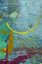 Couverture du livre « Vesperales » de Paul Vecchiali aux éditions H&o