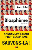 Couverture du livre « Blasphème » de Asia Bibi et Anne-Isabelle Tollet aux éditions Xo