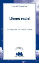 Couverture du livre « L'homme musical ; la notation en mots dans l'oeuvre de Schumann » de Thomas Dommange aux éditions Solitaires Intempestifs