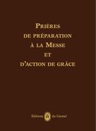 Couverture du livre « Prières de préparation à la messe et d'action de grâces » de Fr. Yves-Marie Du Tr aux éditions Carmel