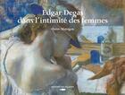 Couverture du livre « Edgar degas, dans l'intimite des femmes » de Claire Maingon aux éditions Des Falaises