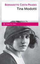 Couverture du livre « Tina Modotti » de Bernadette Costa-Prades aux éditions Philippe Rey
